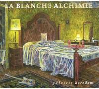 Galactic Boredom - La Blanche Alchimie (Audio cd)