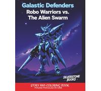 Galactic Defenders: Robo Warriors vs. The Alien Swarm