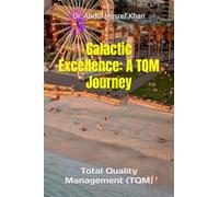 Galactic Excellence: A TQM Journey: Total Quality Management (TQM)