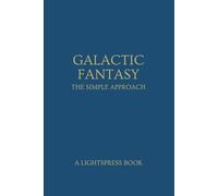 Galactic Fantasy: The Simple Approach