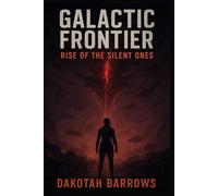 Galactic Frontier: Rise of the Silent Ones