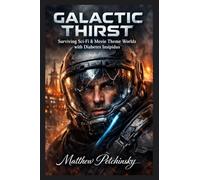 Galactic Thirst: Surviving Sci-Fi & Movie Theme Worlds with Diabetes Insipidus