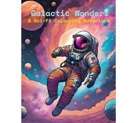 Galactic Wonders: A Sci-Fi Colouring Adventure