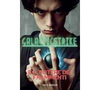 Galacticstrike: E il potere dei frammenti