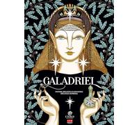 Galadriel. Potere, bellezza e leggenda dell'Elfa suprema. Regular version