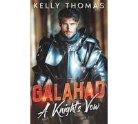 Galahad - A Knight's Vow: A Billionaire Marriage of Convenience Contemporary Romance