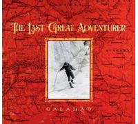 Galahad - The Last Great Adventurer