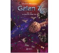 Galan 7 Vol. III - La nascita degli Dei - [EBS Print]