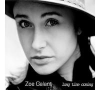 GALANT, ZOE - LONG TIME COMING