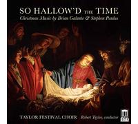 Galante/ Taylor Festival Choir - So Hallow'D The Time