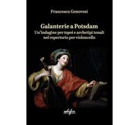 Galanterie a Potsdam. Un'indagine per topoi e archetipi tonali nel repertorio per violoncello