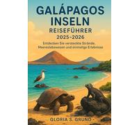Galápagos Inseln Reiseführer 2025-2026: Entdecken Sie versteckte Strände, Meereslebewesen und einmalige Erlebnisse