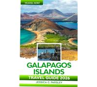 Galapagos Islands Travel Guide 2026: Discover the Wildlife, Snorkeling Spots, Island Routes & Authentic Exploration Experiences with Insider Tips, Food and Hotels