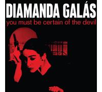 Galas Diamanda - You Must Be Certain Of The Devil
