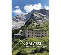 Galassi. Storia di un rifugio