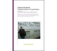 Galassia Facebook. Comunicazione e vita quotidiana