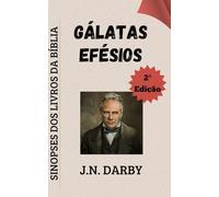 Gálatas & Efésios: Sinopses dos Livros da Bíblia