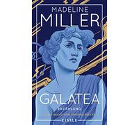 Galatea: Erzählung - Exklusiv illustriert von Thomke Meyer