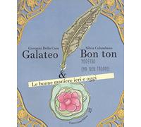 Galateo & bon ton moderno (ma non troppo). Le buone maniere ieri e oggi