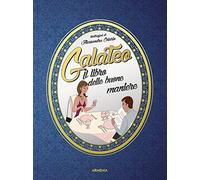 Galateo. Il libro delle buone maniere