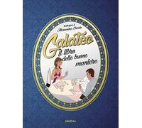 Galateo. Il libro delle buone maniere