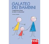 Galateo dei bambini. Comportarsi bene in tutte le circostanze