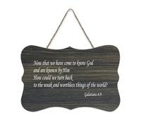 Galatians 4:9 Now That We Have Come to Know God And Are Known by Him, How Could We Turn Back to The Rustic Wood Hanging Sign Decorazione da parete in legno per soggiorno, camera da letto, porta