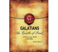 Galatians: An Epistle Of Paul - A Commentary, Book 4
