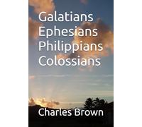 Galatians Ephesians Philippians Colossians