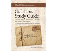 Galatians: Free in Christ: A Companion Study Guide for Groups and Individuals