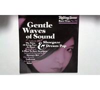 Galaxie 500,The Pains of being Pure at Heart,Asobi Seksu,A Place to bury Strangers, - Gentel Waves of Sound (Rolling Stone Rare Trax Nr. 73)(04.2011)