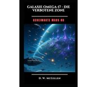 Galaxie Omega 17 - Die Verbotene Zone: Geheimakte Mars
