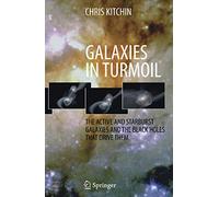 Galaxies in Turmoil: The Active and Starburst Galaxies and the Black Holes that Drive Them