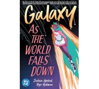 Galaxy 2: As The World Falls Down