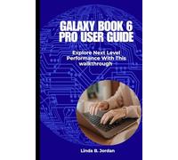 Galaxy Book 6 Pro User Guide: Explore Next Level Performance With This walkthrough