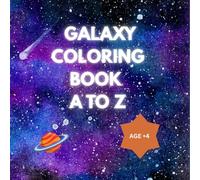 GALAXY COLORING BOOK A TO Z: Coloring book for kids.
