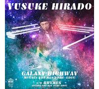 GALAXY HIGHWAY(RYUHEI THE MAN 45 RE-EDIT) c/w RHYMES(RYUHEI THE MAN 45 RE-EDIT) [Analog]