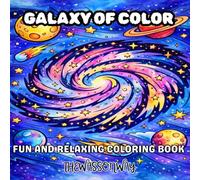 GALAXY OF COLOR: Fun And Relaxing Coloring Book