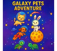 Galaxy Pets Adventure: A Cosmic Coloring Journey with Cute Space Animals for Kids