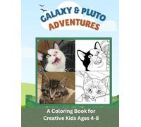 Galaxy & Pluto Adventures: A Coloring Book for Creative Kids Ages 4 to 8