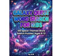 Galaxy Quest Word Search for Kids: 100 Space-Themed Word Search Puzzles | Ages 8-12