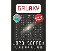 Galaxy Word Search Puzzle Book: Explore Space, Planets, Stars, and Astronomy Through Fun and Challenging Word Puzzles for Kids, Adults, and Seniors