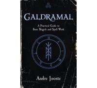 Galdramal Una guida pratica alla magia delle rune - NUOVO Andre Jooste 13/01/...