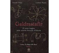 Galdrastafir. Vol. 1: Il canto magico delle antiche formule d'Islanda