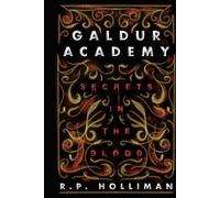 Galdur Academy: Secrets in the Blood