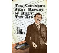 Gale Cooper The Coroner's Jury Report of Billy The Kid (Tascabile)