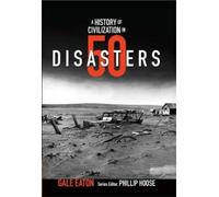 Gale Eaton A History of Civilization in 50 Disasters (Tascabile) History in 50