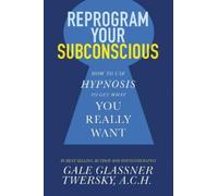 Gale Glassner Twersky Reprogram Your Subconscious (Tascabile)