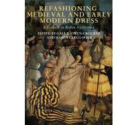 Gale R. Owen-Crock Refashioning Medieval and Early Modern Dre (Copertina rigida)