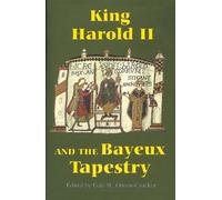 Gale R Owen-Crocker King Harold II and the Bayeux Tapestry (Copertina rigida)